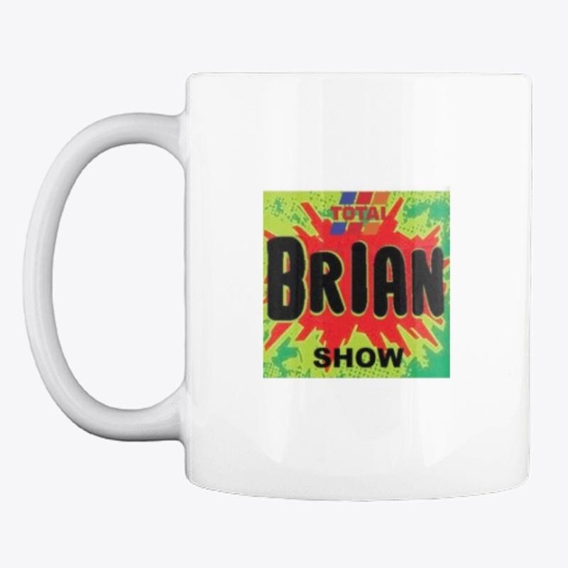 TOTAL BRIAN SHOW 